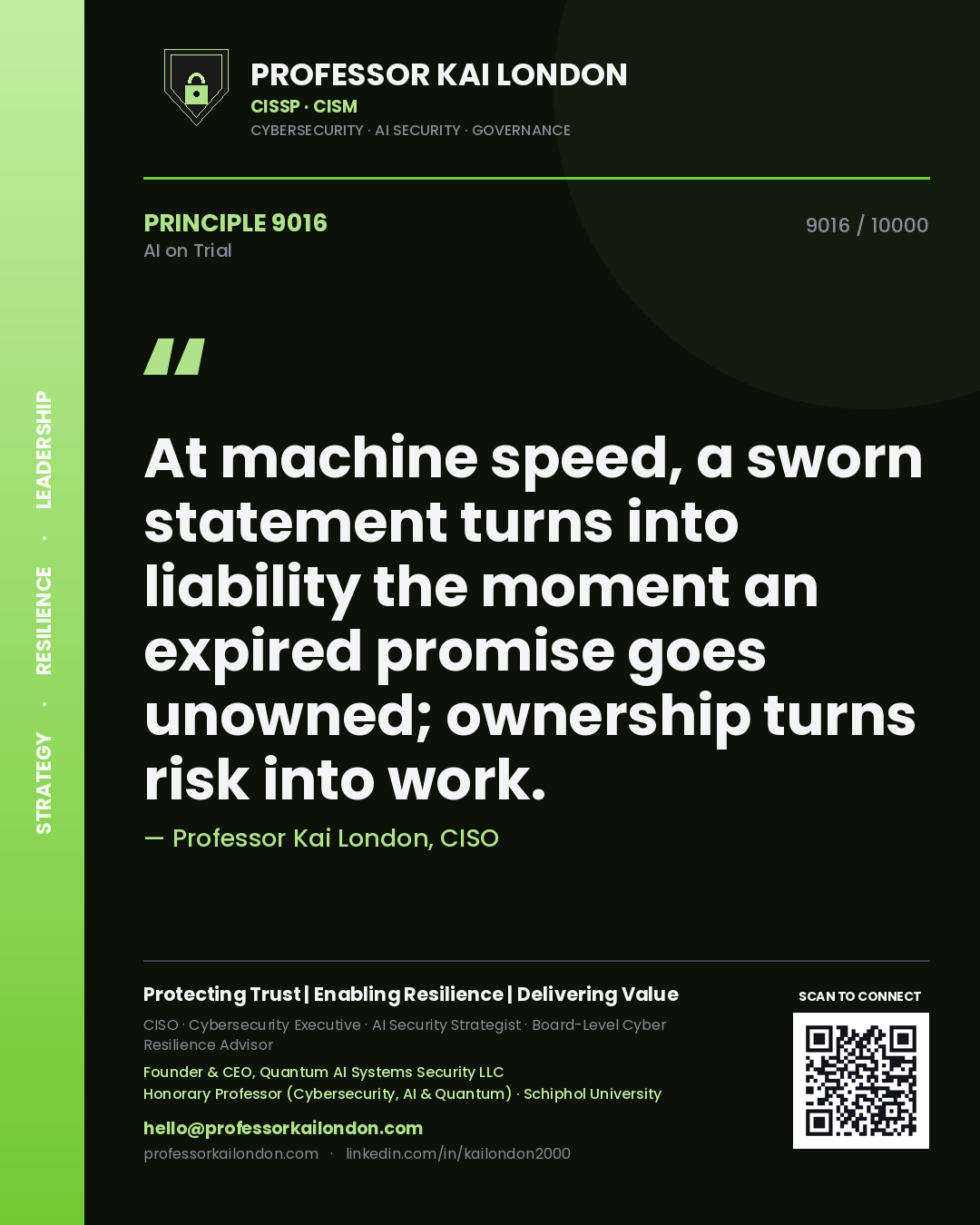 Quote card by Professor Kai London reading 'At machine speed, a sworn statement turns into liability the moment an expired promise goes unowned; ownership turns risk into work.'. From the book AI on Trial.