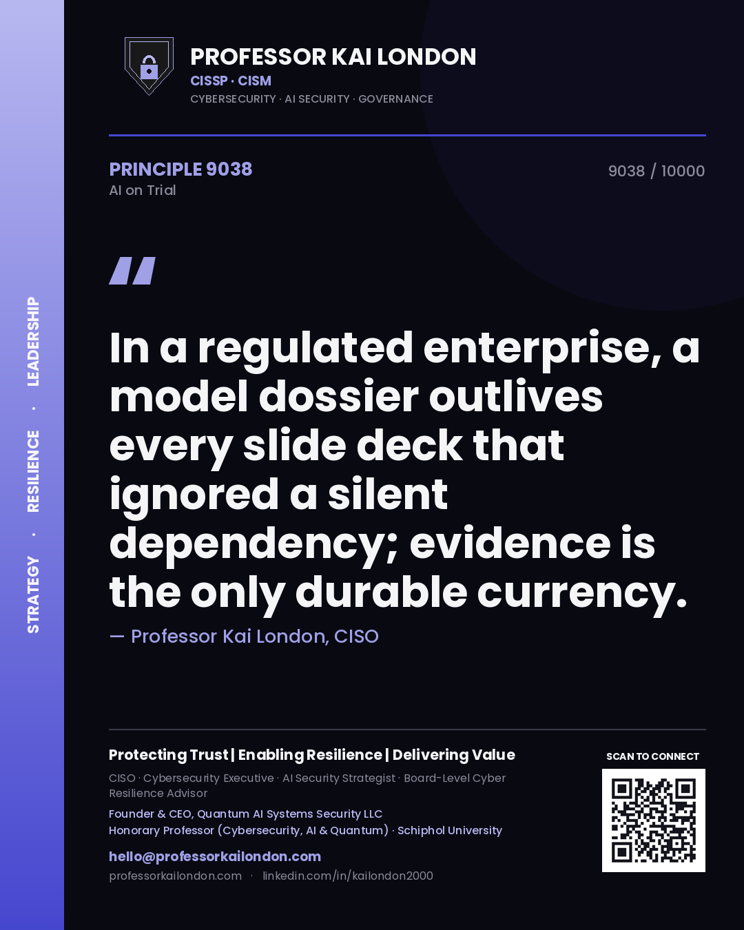 Quote card by Professor Kai London reading 'In a regulated enterprise, a model dossier outlives every slide deck that ignored a silent dependency; evidence is the only durable currency.'. From the book AI on Trial.