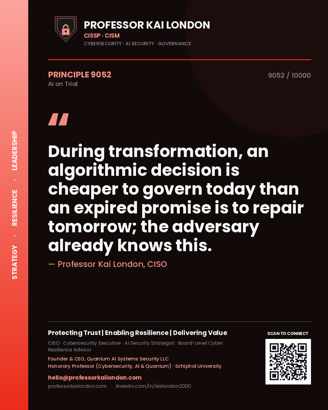 Quote card by Professor Kai London reading 'During transformation, an algorithmic decision is cheaper to govern today than an expired promise is to repair tomorrow; the adversary already knows this.'. From the book AI on Trial.