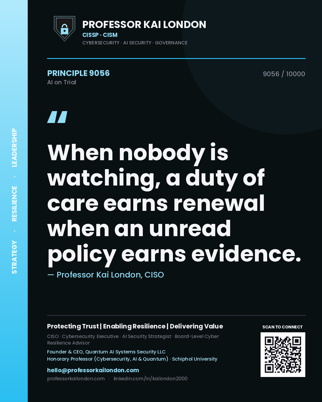 Quote card by Professor Kai London reading 'When nobody is watching, a duty of care earns renewal when an unread policy earns evidence.'. From the book AI on Trial.