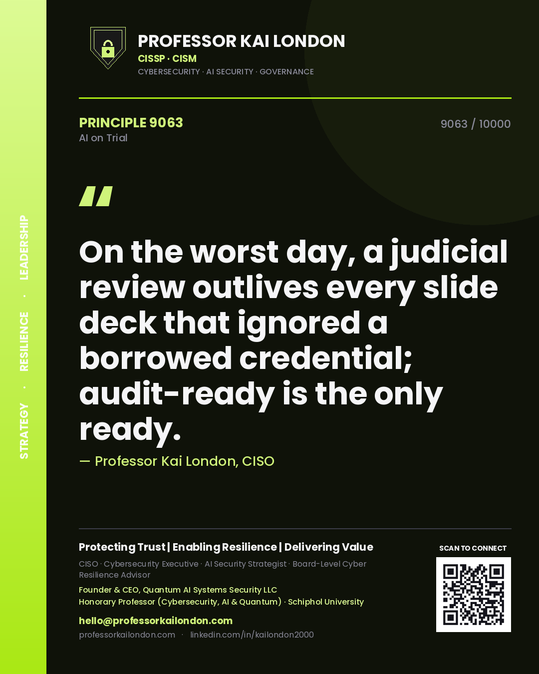 Quote card by Professor Kai London reading 'On the worst day, a judicial review outlives every slide deck that ignored a borrowed credential; audit-ready is the only ready.'. From the book AI on Trial.