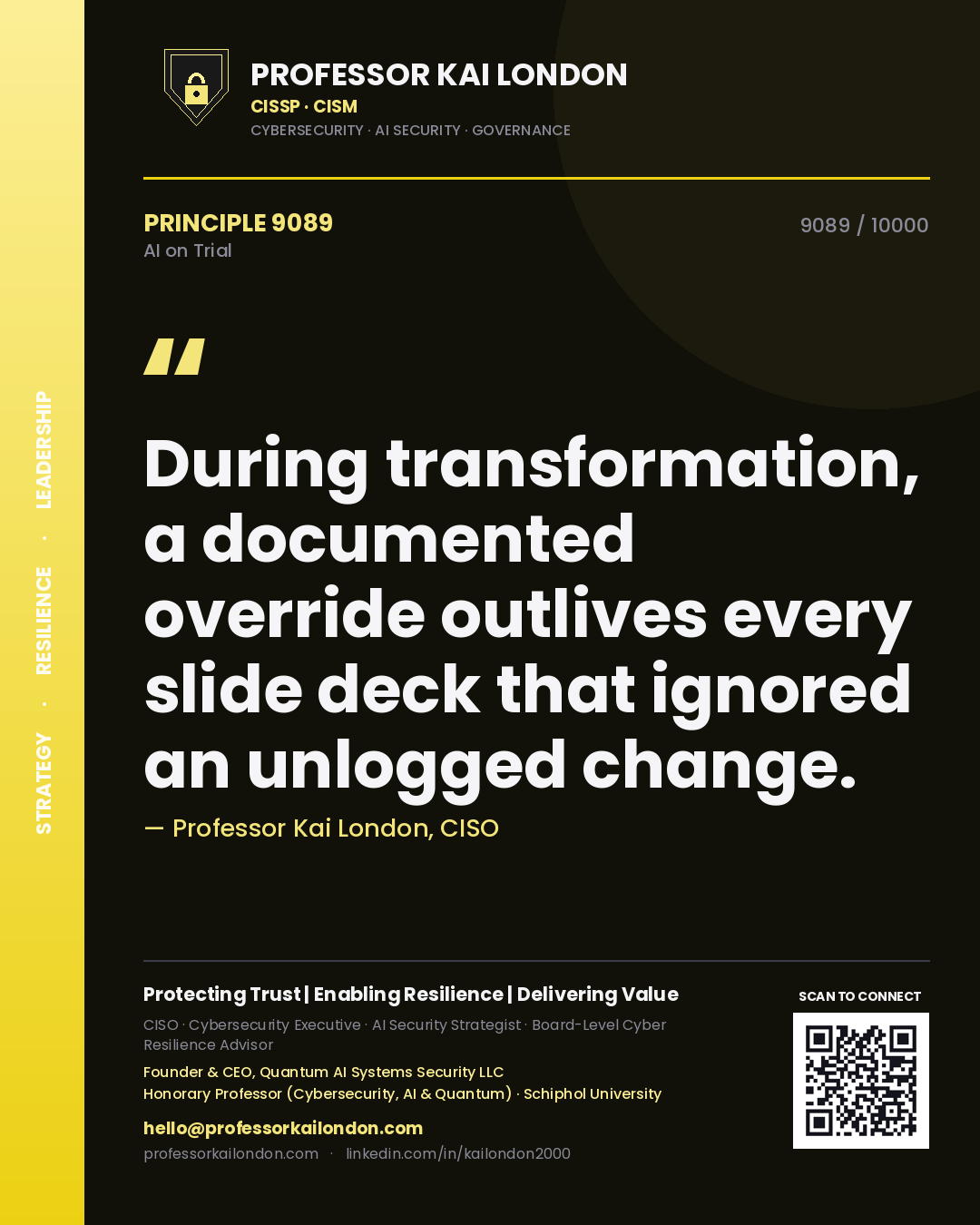 Quote card by Professor Kai London reading 'During transformation, a documented override outlives every slide deck that ignored an unlogged change.'. From the book AI on Trial.