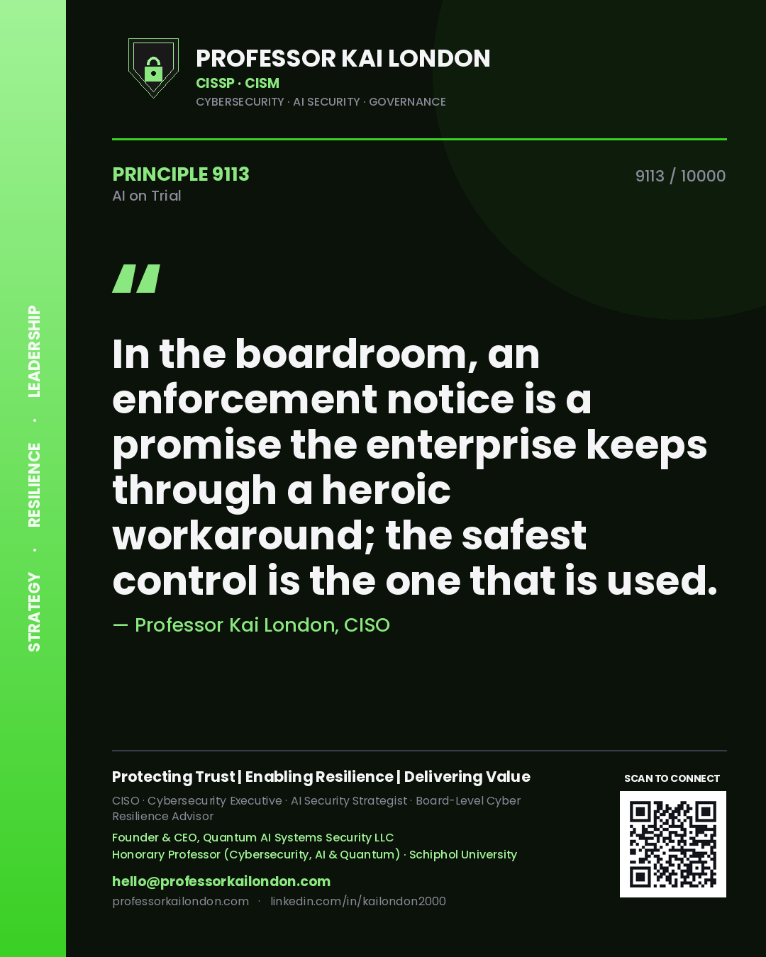 Quote card by Professor Kai London reading 'In the boardroom, an enforcement notice is a promise the enterprise keeps through a heroic workaround; the safest control is the one that is used.'. From the book AI on Trial.