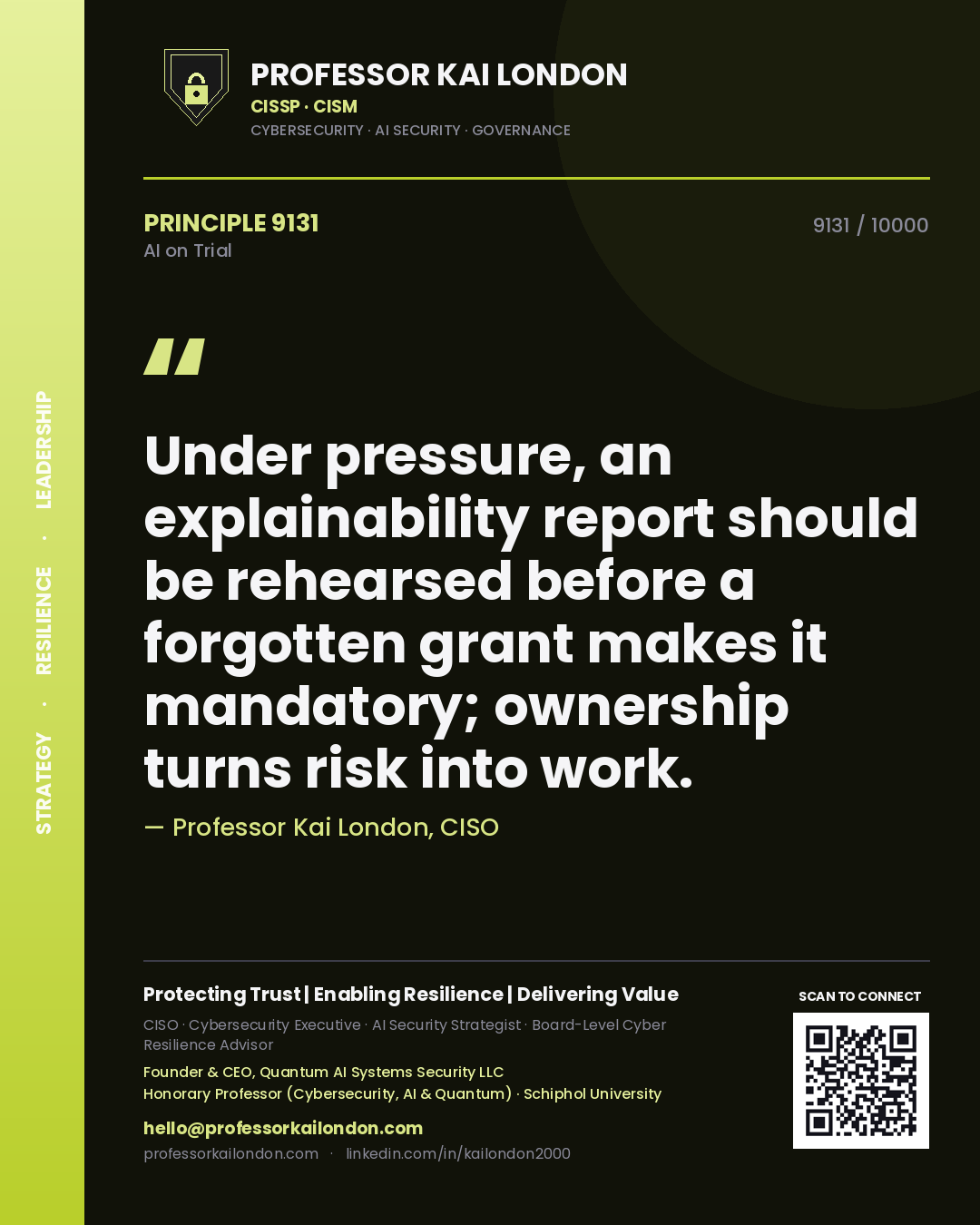 Quote card by Professor Kai London reading 'Under pressure, an explainability report should be rehearsed before a forgotten grant makes it mandatory; ownership turns risk into work.'. From the book AI on Trial.