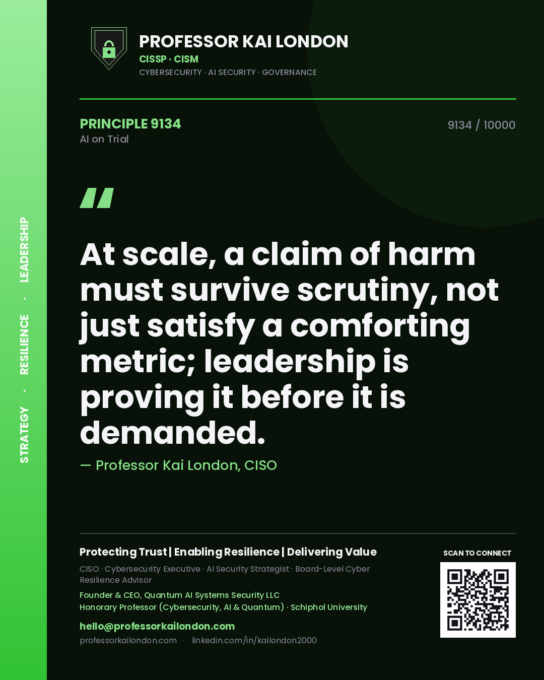 Quote card by Professor Kai London reading 'At scale, a claim of harm must survive scrutiny, not just satisfy a comforting metric; leadership is proving it before it is demanded.'. From the book AI on Trial.