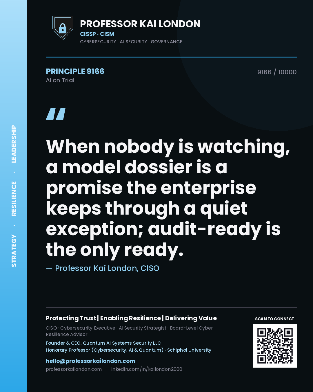 Quote card by Professor Kai London reading 'When nobody is watching, a model dossier is a promise the enterprise keeps through a quiet exception; audit-ready is the only ready.'. From the book AI on Trial.