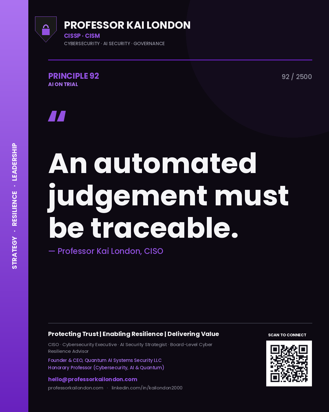 Professor Kai London principle 92: An automated judgement must be traceable.