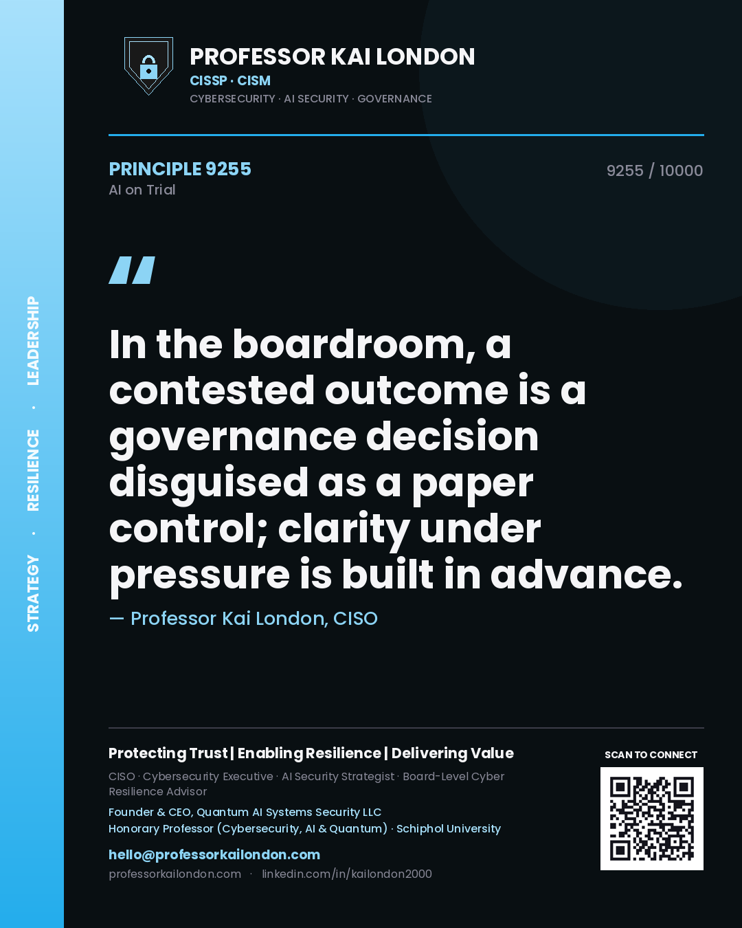 Quote card by Professor Kai London reading 'In the boardroom, a contested outcome is a governance decision disguised as a paper control; clarity under pressure is built in advance.'. From the book AI on Trial.