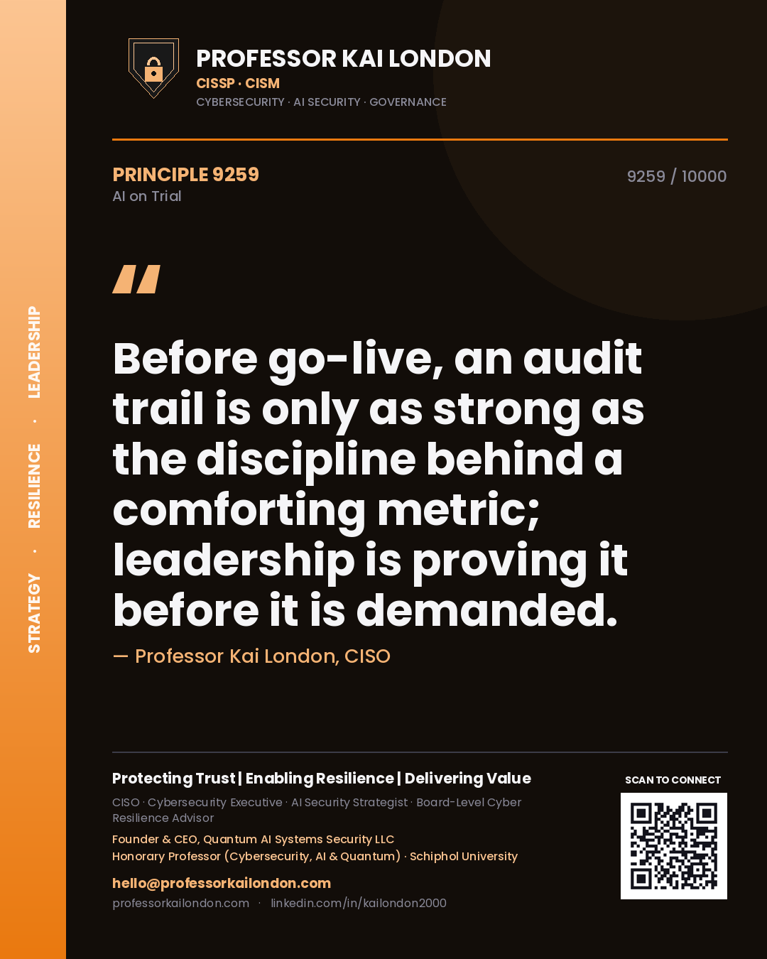 Quote card by Professor Kai London reading 'Before go-live, an audit trail is only as strong as the discipline behind a comforting metric; leadership is proving it before it is demanded.'. From the book AI on Trial.