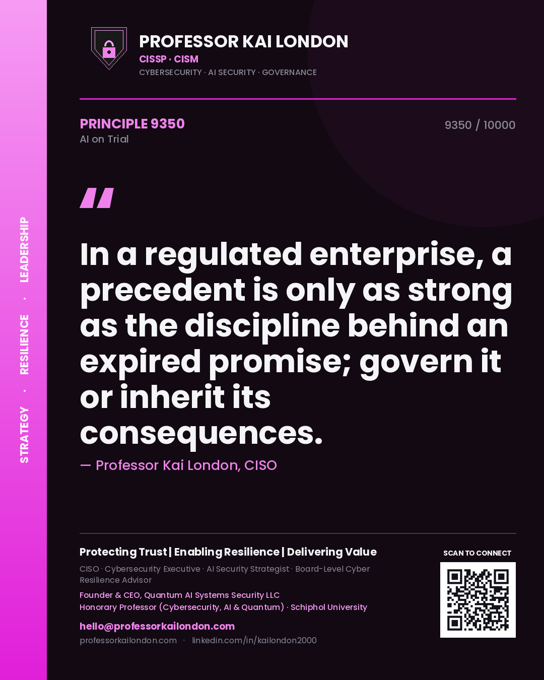 Professor Kai London principle 9350: In a regulated enterprise, a precedent is only as strong as the discipline behind an expired promise; govern it or inherit its consequences.