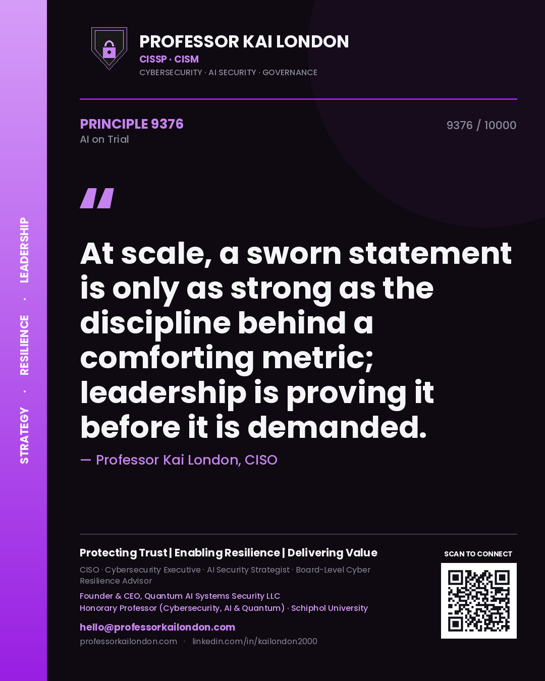 Quote card by Professor Kai London reading 'At scale, a sworn statement is only as strong as the discipline behind a comforting metric; leadership is proving it before it is demanded.'. From the book AI on Trial.