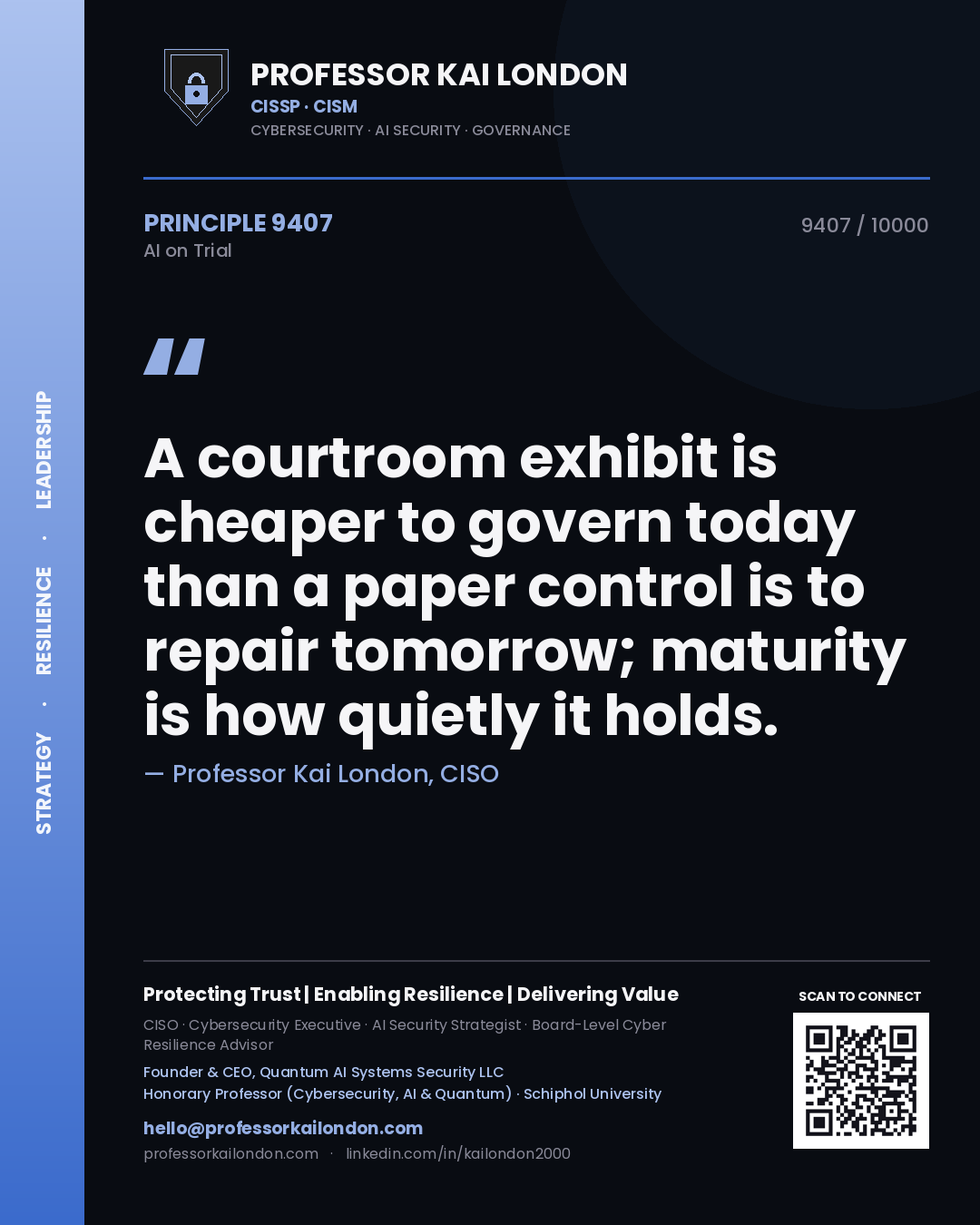 Quote card by Professor Kai London reading 'A courtroom exhibit is cheaper to govern today than a paper control is to repair tomorrow; maturity is how quietly it holds.'. From the book AI on Trial.