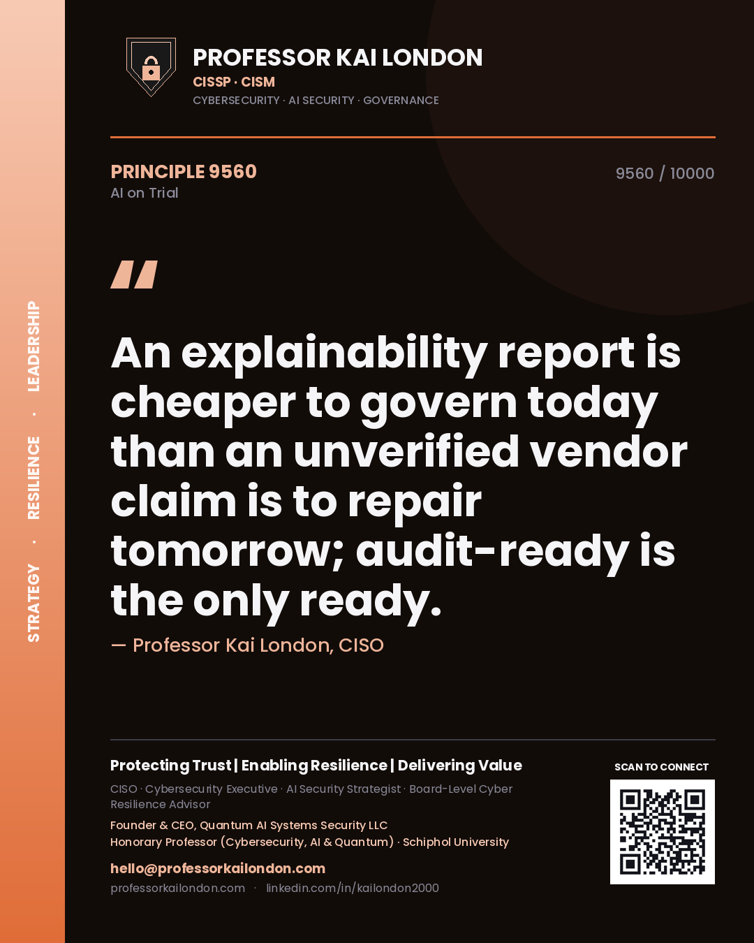 Quote card by Professor Kai London reading 'An explainability report is cheaper to govern today than an unverified vendor claim is to repair tomorrow; audit-ready is the only ready.'. From the book AI on Trial.