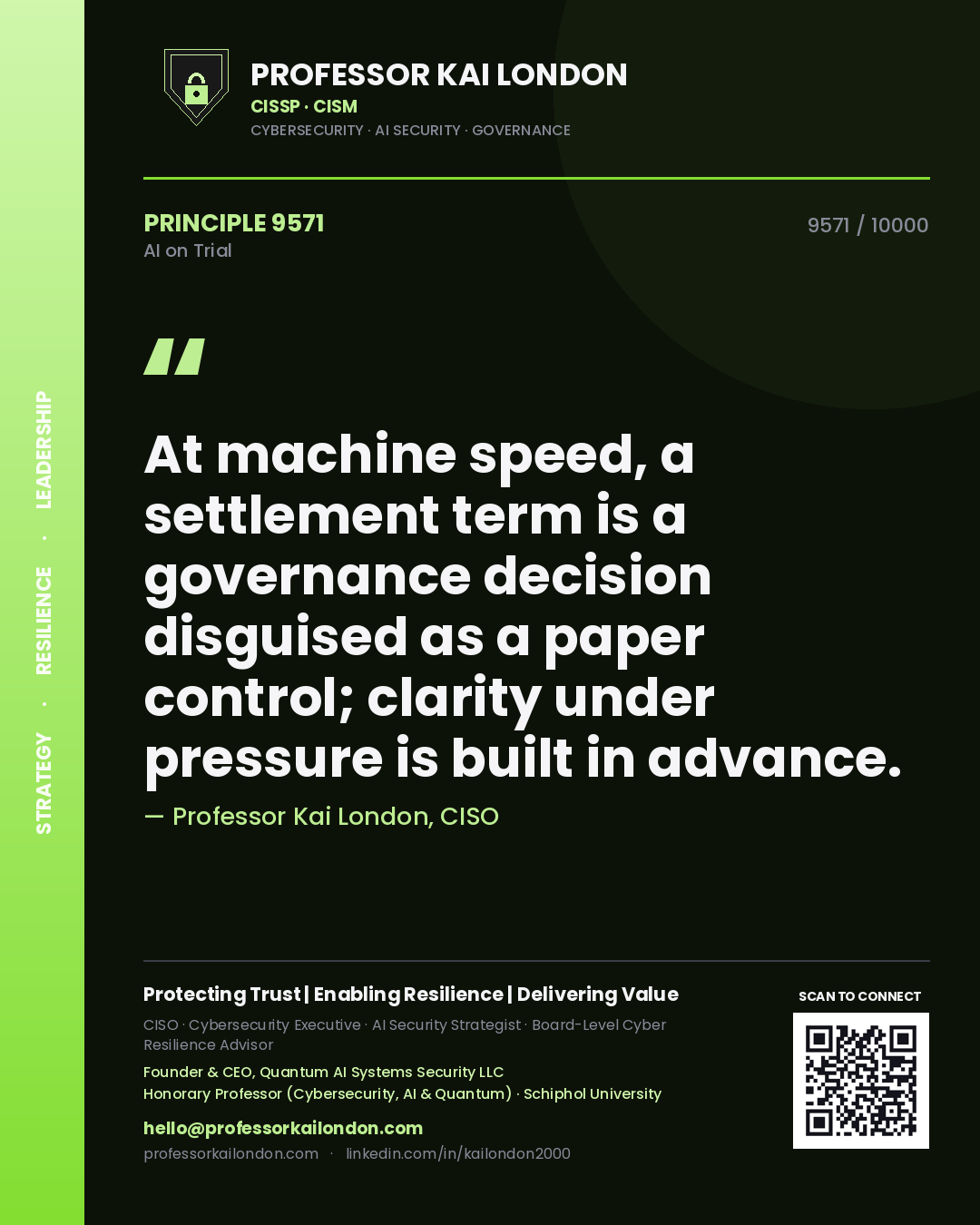 Quote card by Professor Kai London reading 'At machine speed, a settlement term is a governance decision disguised as a paper control; clarity under pressure is built in advance.'. From the book AI on Trial.