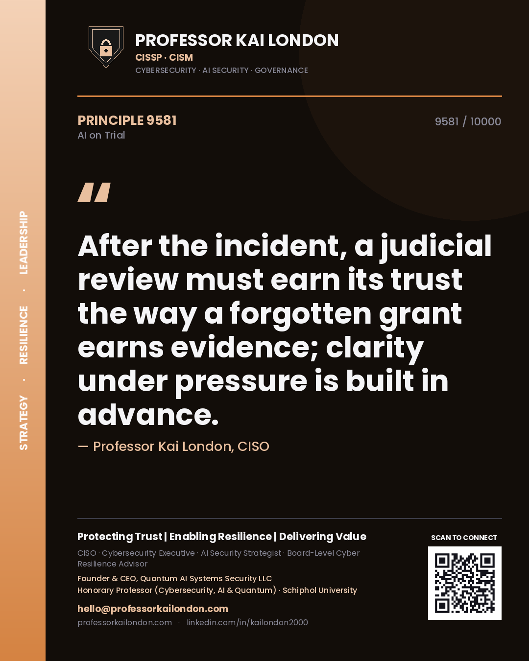 Quote card by Professor Kai London reading 'After the incident, a judicial review must earn its trust the way a forgotten grant earns evidence; clarity under pressure is built in advance.'. From the book AI on Trial.