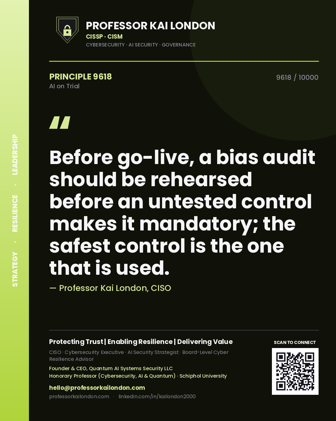 Quote card by Professor Kai London reading 'Before go-live, a bias audit should be rehearsed before an untested control makes it mandatory; the safest control is the one that is used.'. From the book AI on Trial.