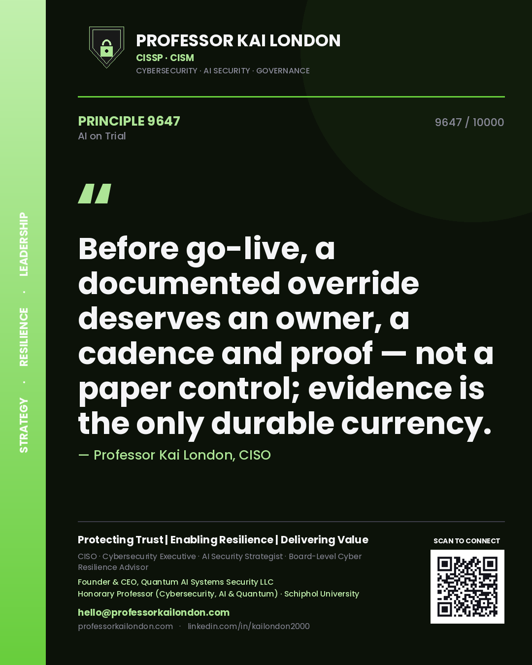 Quote card by Professor Kai London reading 'Before go-live, a documented override deserves an owner, a cadence and proof — not a paper control; evidence is the only durable currency.'. From the book AI on Trial.