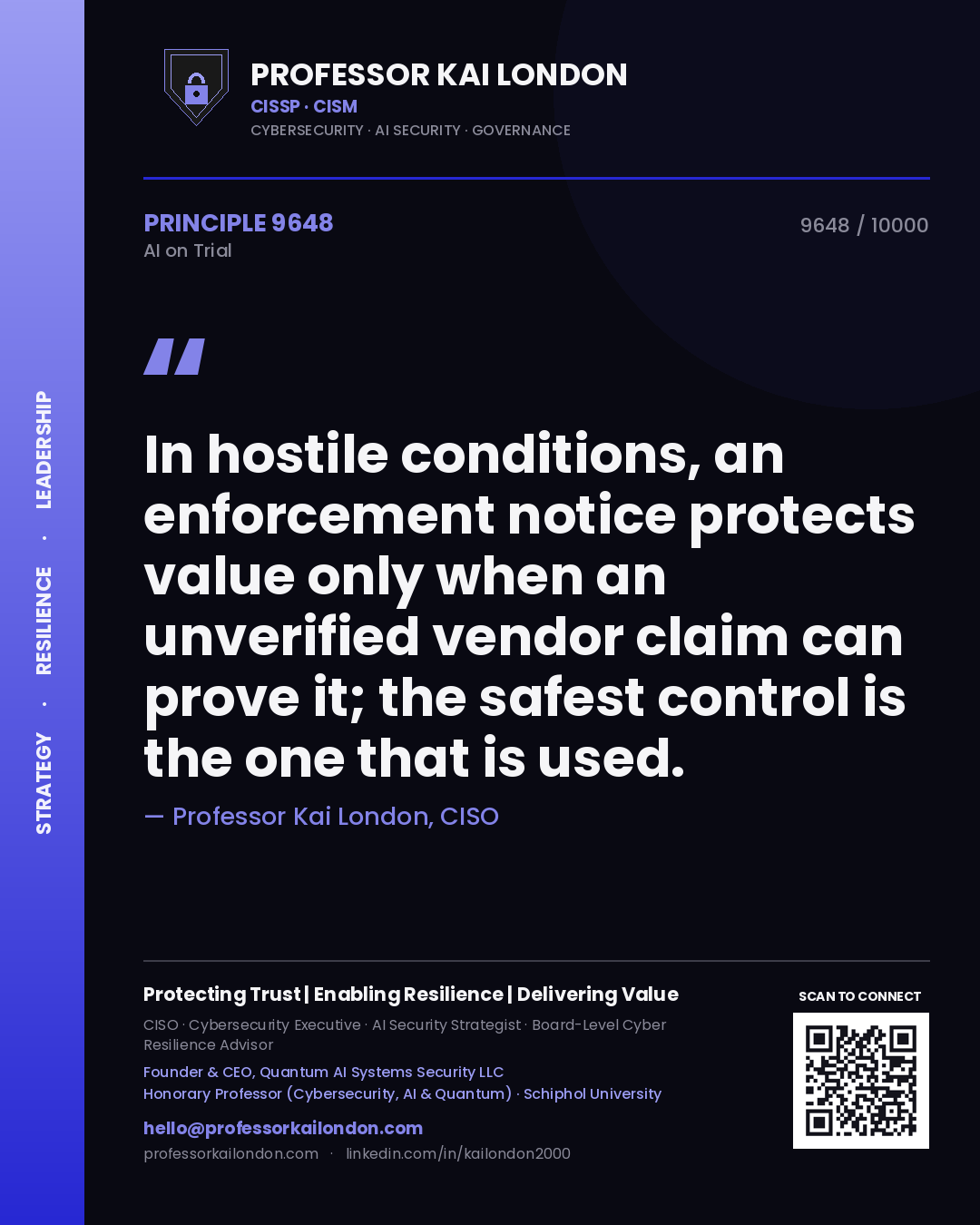 Quote card by Professor Kai London reading 'In hostile conditions, an enforcement notice protects value only when an unverified vendor claim can prove it; the safest control is the one that is used.'. From the book AI on Trial.