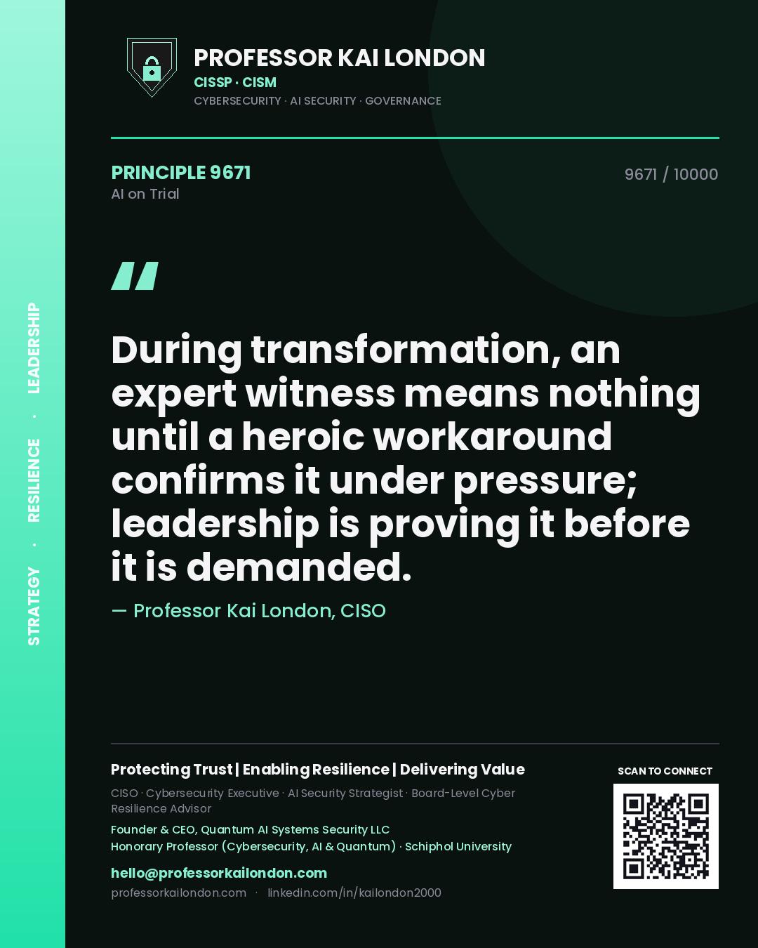 Quote card by Professor Kai London reading 'During transformation, an expert witness means nothing until a heroic workaround confirms it under pressure; leadership is proving it before it is demanded.'. From the book AI on Trial.