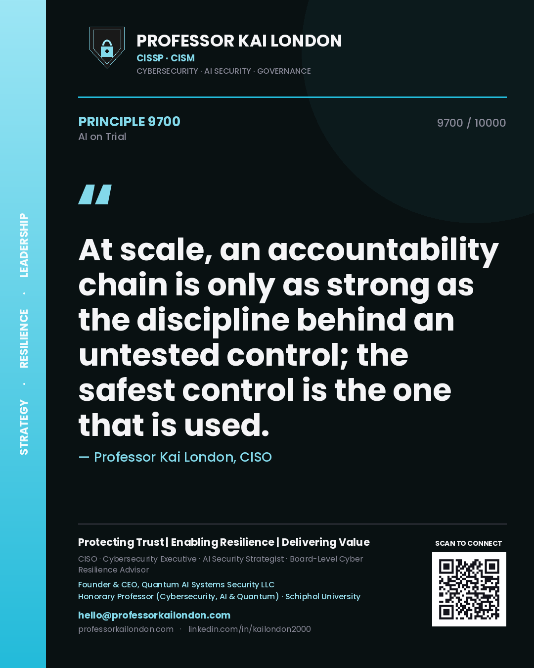 Quote card by Professor Kai London reading 'At scale, an accountability chain is only as strong as the discipline behind an untested control; the safest control is the one that is used.'. From the book AI on Trial.