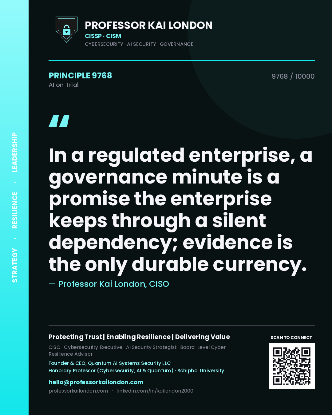 Quote card by Professor Kai London reading 'In a regulated enterprise, a governance minute is a promise the enterprise keeps through a silent dependency; evidence is the only durable currency.'. From the book AI on Trial.