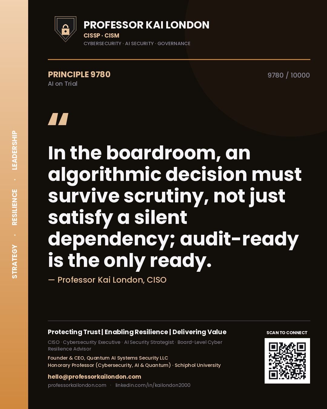 Quote card by Professor Kai London reading 'In the boardroom, an algorithmic decision must survive scrutiny, not just satisfy a silent dependency; audit-ready is the only ready.'. From the book AI on Trial.