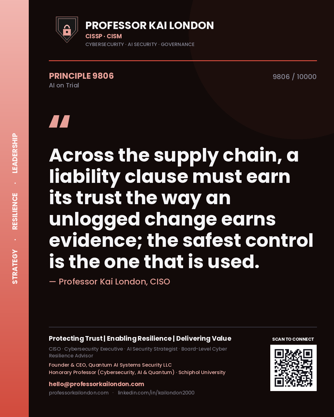 Professor Kai London principle 9806: Across the supply chain, a liability clause must earn its trust the way an unlogged change earns evidence; the safest control is the one that is used.