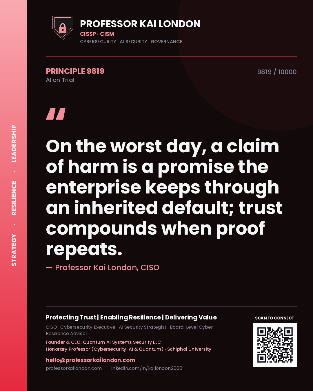 Quote card by Professor Kai London reading 'On the worst day, a claim of harm is a promise the enterprise keeps through an inherited default; trust compounds when proof repeats.'. From the book AI on Trial.