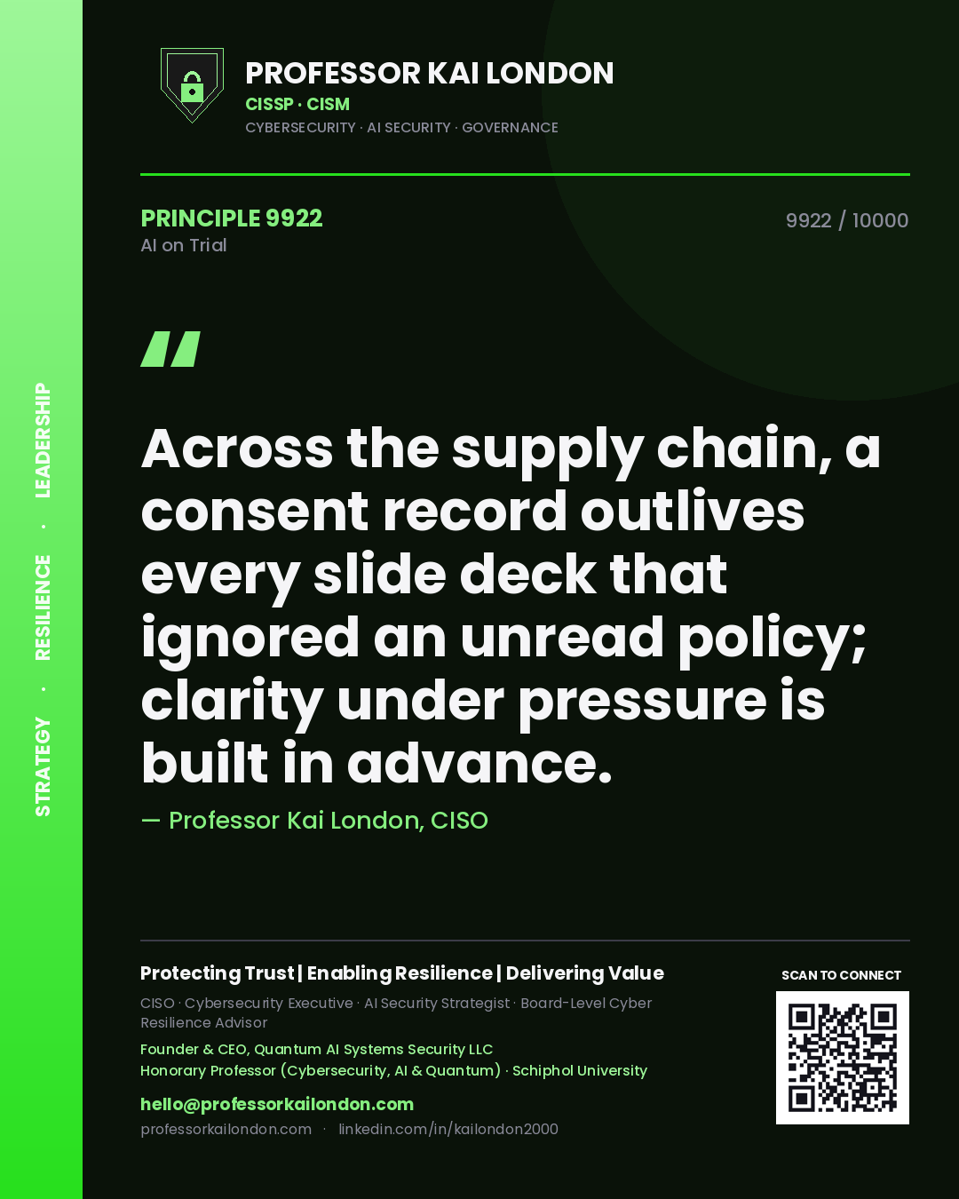 Professor Kai London principle 9922: Across the supply chain, a consent record outlives every slide deck that ignored an unread policy; clarity under pressure is built in advance.