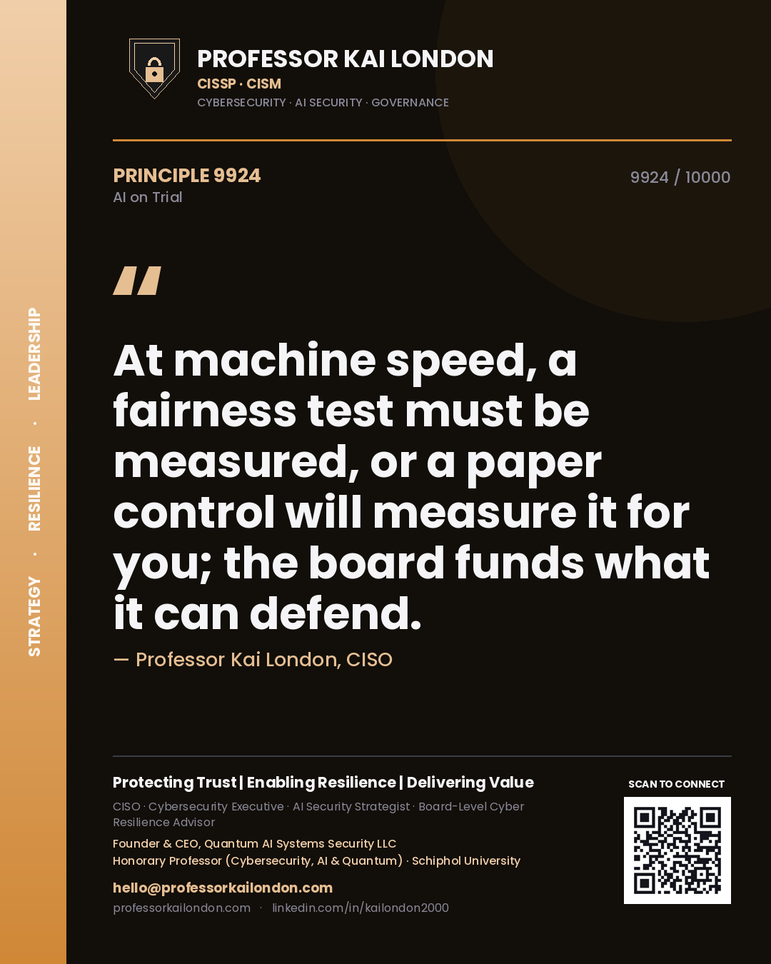 Quote card by Professor Kai London reading 'At machine speed, a fairness test must be measured, or a paper control will measure it for you; the board funds what it can defend.'. From the book AI on Trial.