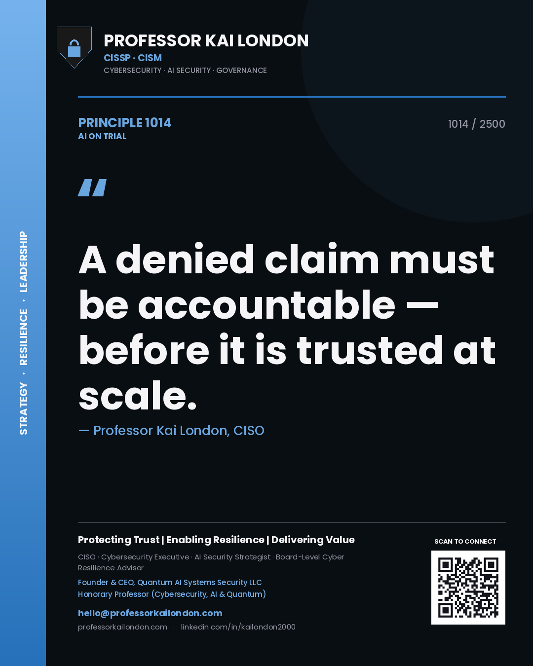 Professor Kai London principle 1014: A denied claim must be accountable — before it is trusted at scale.