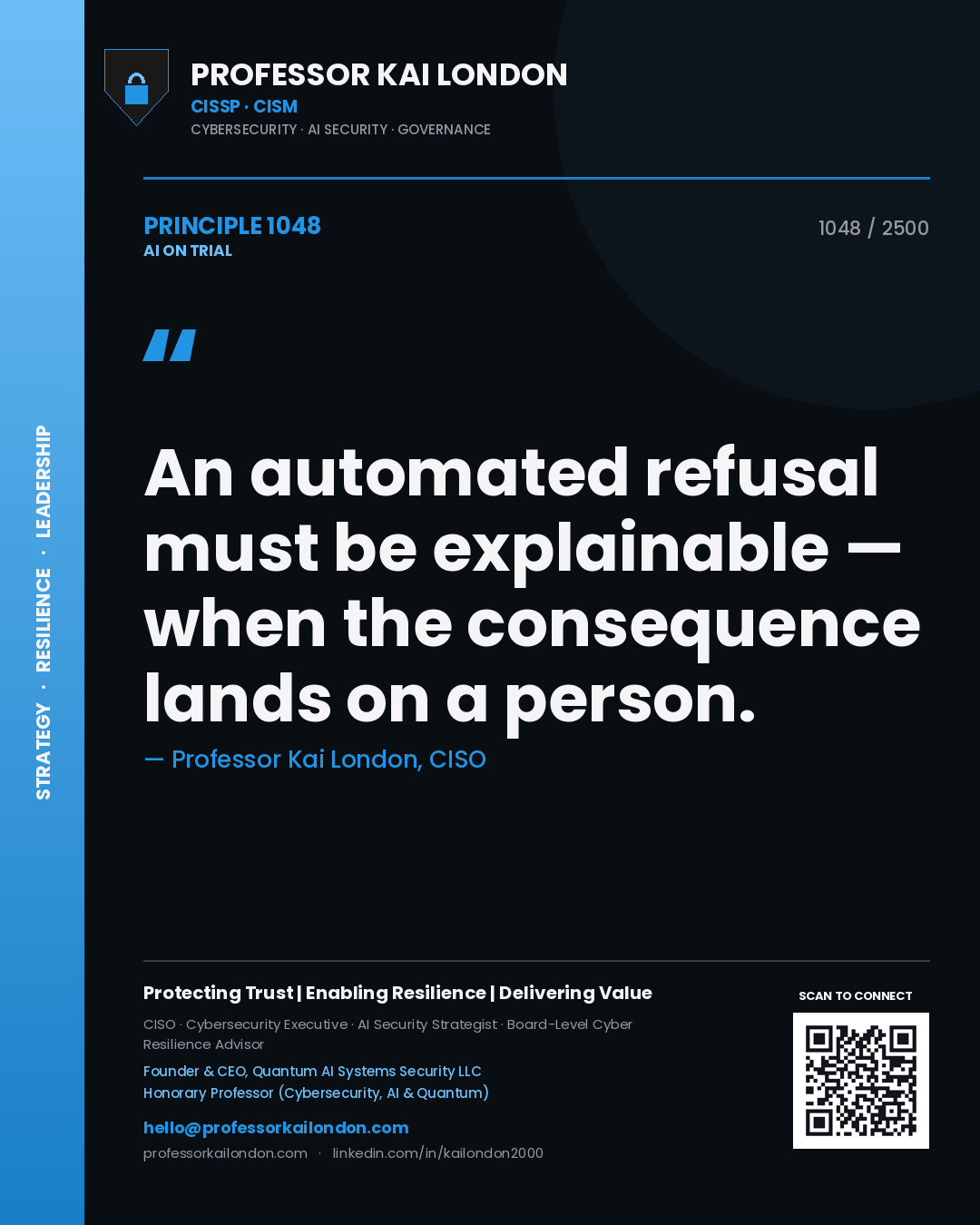 Professor Kai London principle 1048: An automated refusal must be explainable — when the consequence lands on a person.