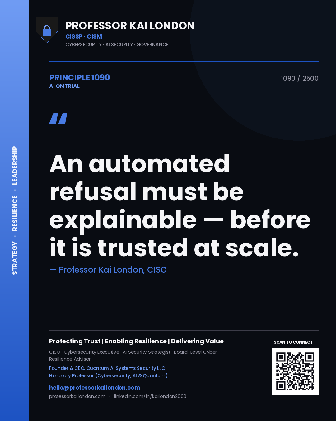 Professor Kai London principle 1090: An automated refusal must be explainable — before it is trusted at scale.