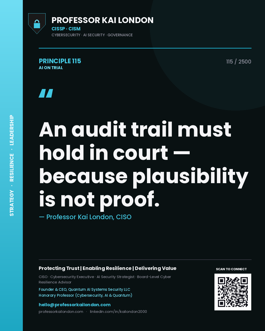 Quote card by Professor Kai London reading 'An audit trail must hold in court — because plausibility is not proof.'. From the book AI on Trial.
