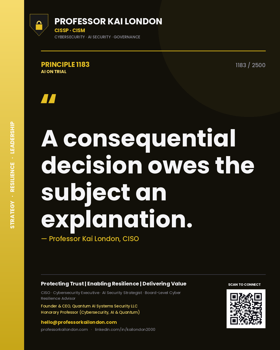 Professor Kai London principle 1183: A consequential decision owes the subject an explanation.
