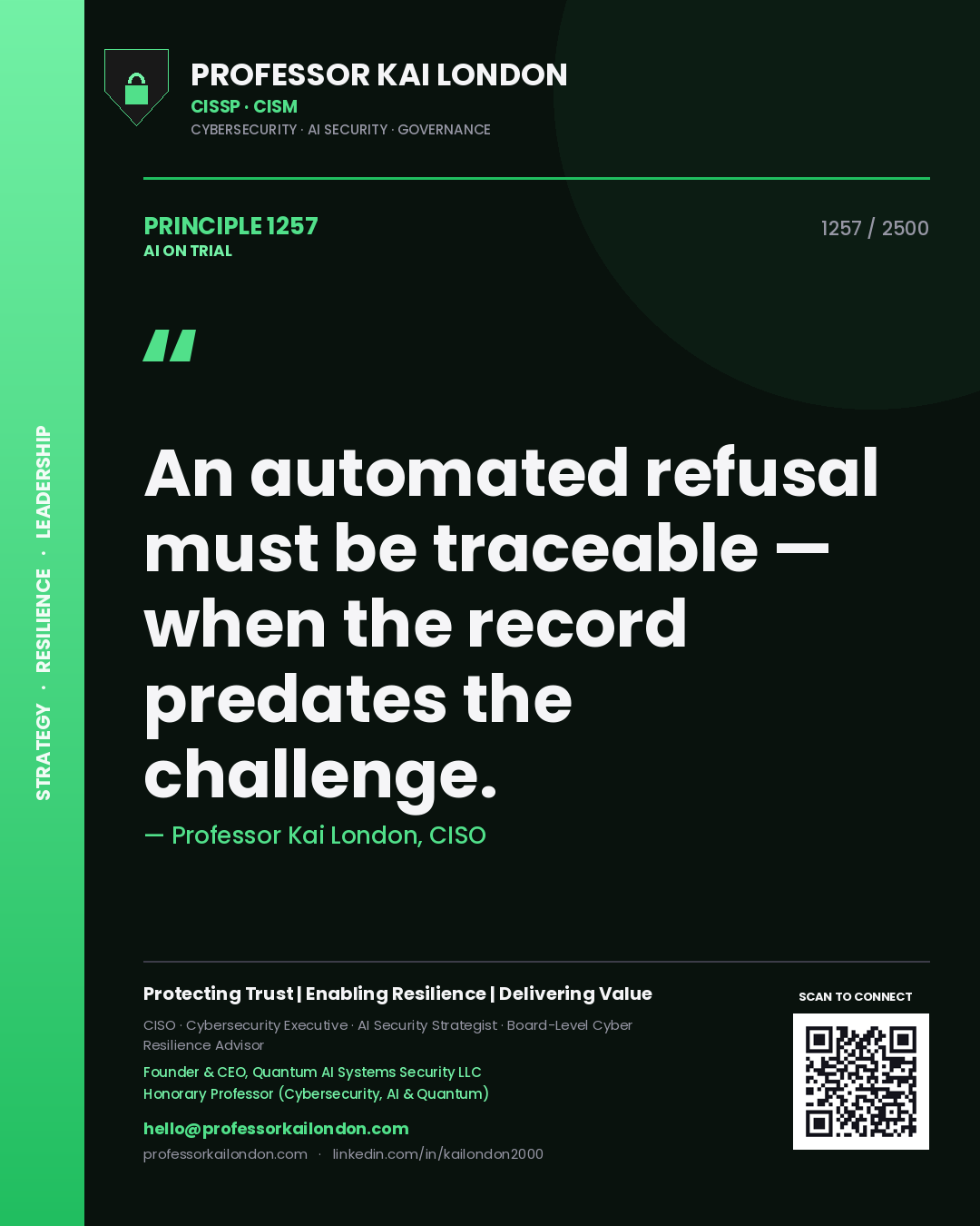 Quote card by Professor Kai London reading 'An automated refusal must be traceable — when the record predates the challenge.'. From the book AI on Trial.