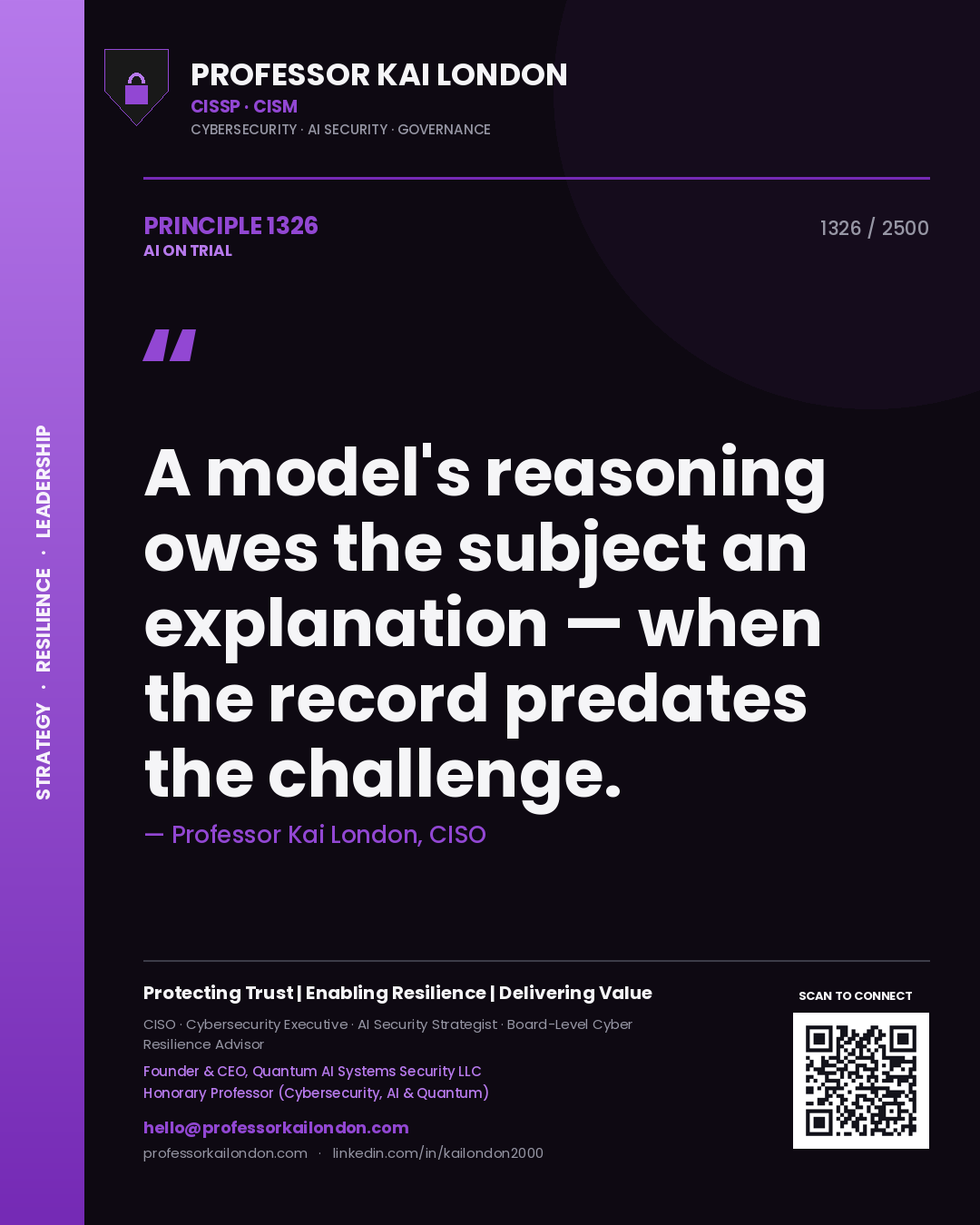 Quote card by Professor Kai London reading 'A model's reasoning owes the subject an explanation — when the record predates the challenge.'. From the book AI on Trial.