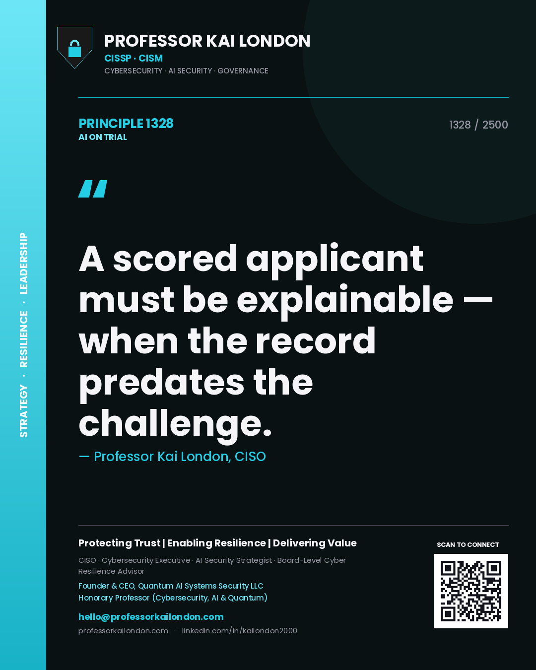 Professor Kai London principle 1328: A scored applicant must be explainable — when the record predates the challenge.