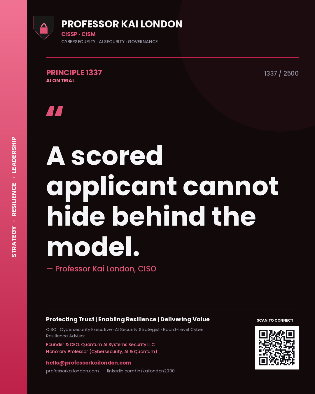 Professor Kai London principle 1337: A scored applicant cannot hide behind the model.