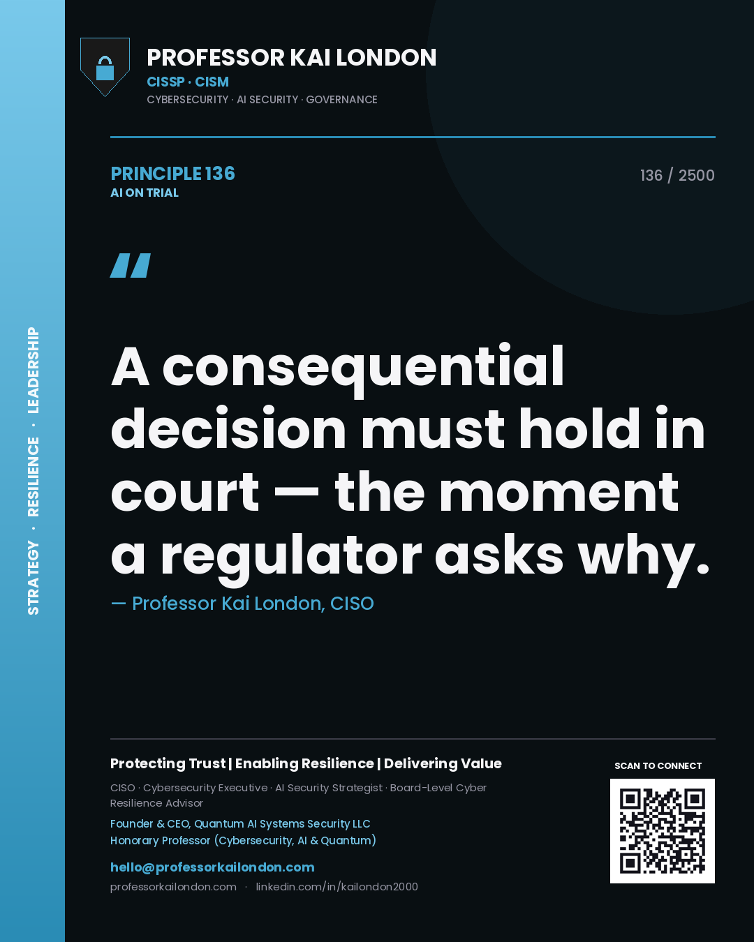 Quote card by Professor Kai London reading 'A consequential decision must hold in court — the moment a regulator asks why.'. From the book AI on Trial.