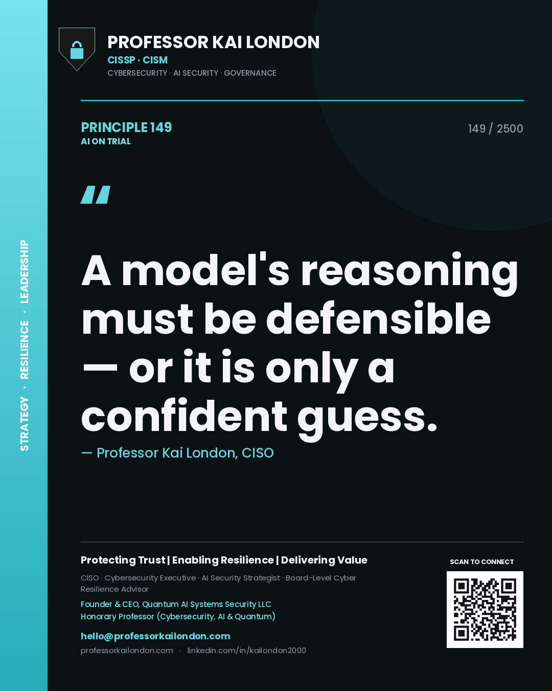 Quote card by Professor Kai London reading 'A model's reasoning must be defensible — or it is only a confident guess.'. From the book AI on Trial.
