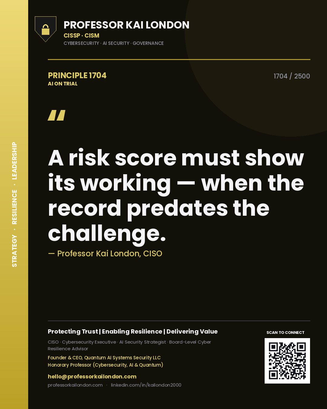 Professor Kai London principle 1704: A risk score must show its working — when the record predates the challenge.