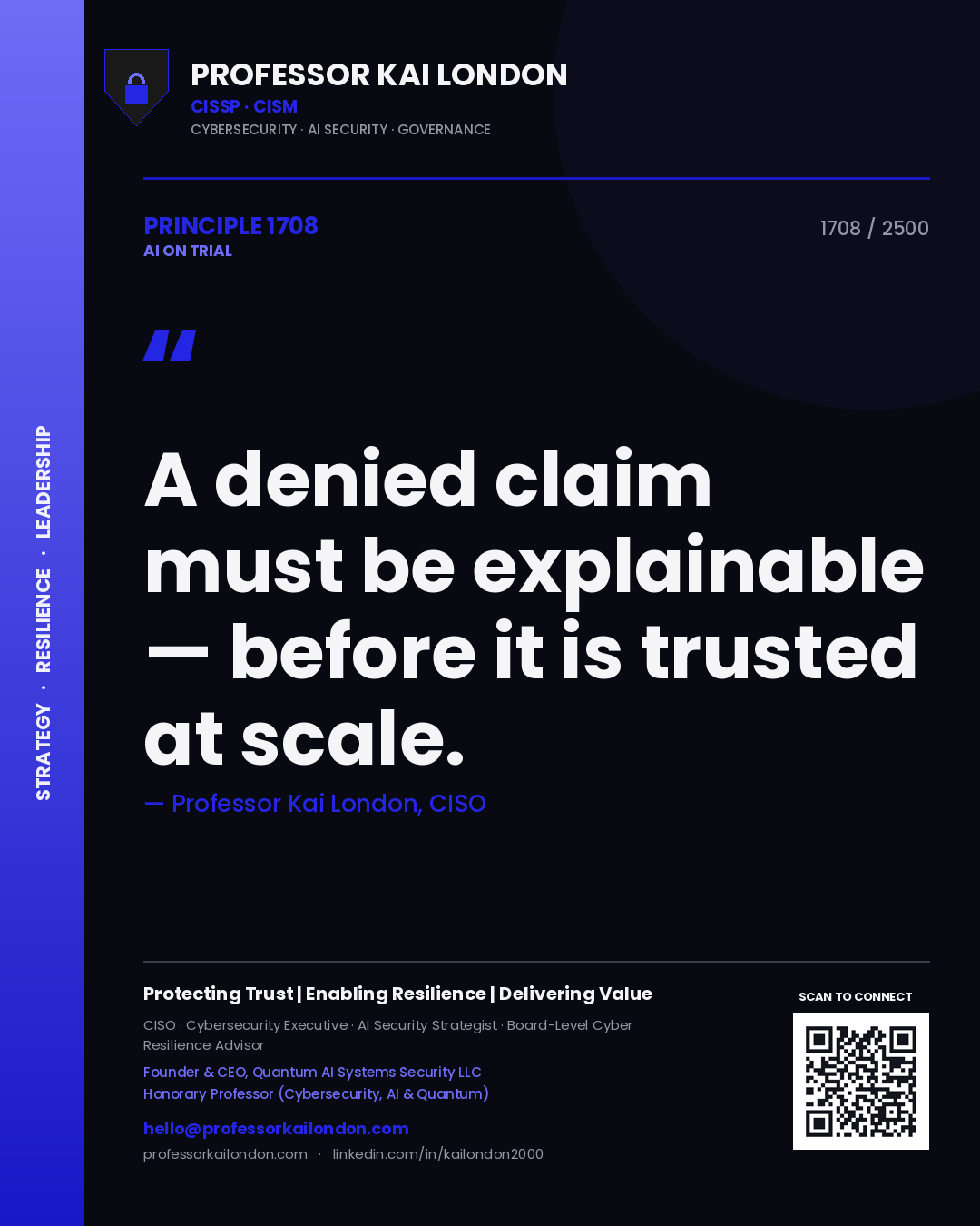 Professor Kai London principle 1708: A denied claim must be explainable — before it is trusted at scale.