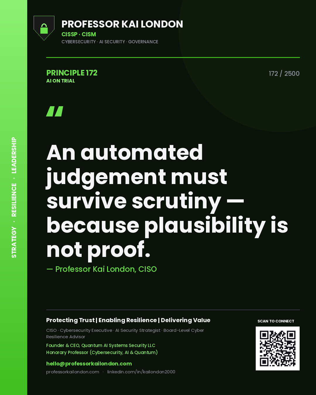 Quote card by Professor Kai London reading 'An automated judgement must survive scrutiny — because plausibility is not proof.'. From the book AI on Trial.
