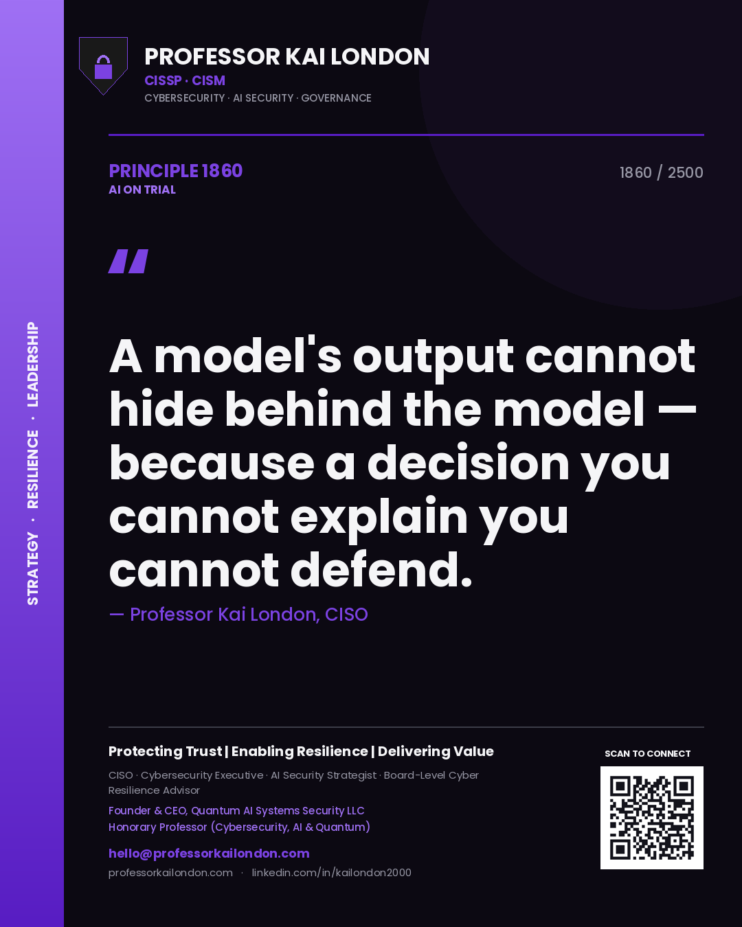 Quote card by Professor Kai London reading 'A model's output cannot hide behind the model — because a decision you cannot explain you cannot defend.'. From the book AI on Trial.