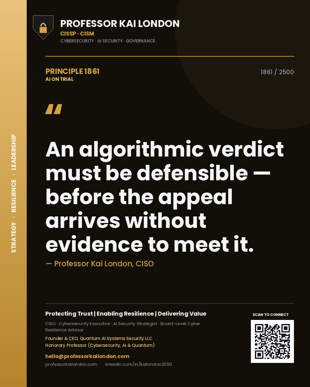 Quote card by Professor Kai London reading 'An algorithmic verdict must be defensible — before the appeal arrives without evidence to meet it.'. From the book AI on Trial.