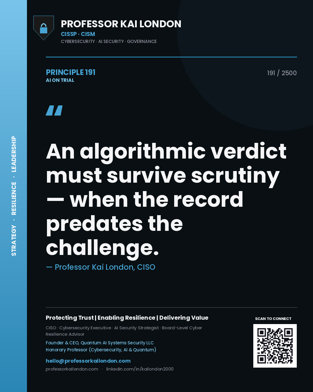Quote card by Professor Kai London reading 'An algorithmic verdict must survive scrutiny — when the record predates the challenge.'. From the book AI on Trial.