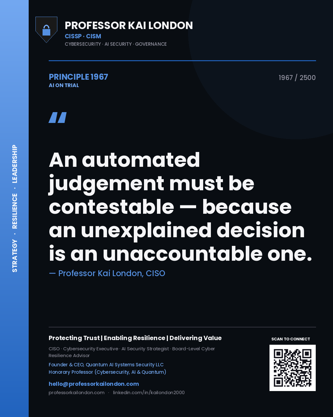 Professor Kai London principle 1967: An automated judgement must be contestable — because an unexplained decision is an unaccountable one.