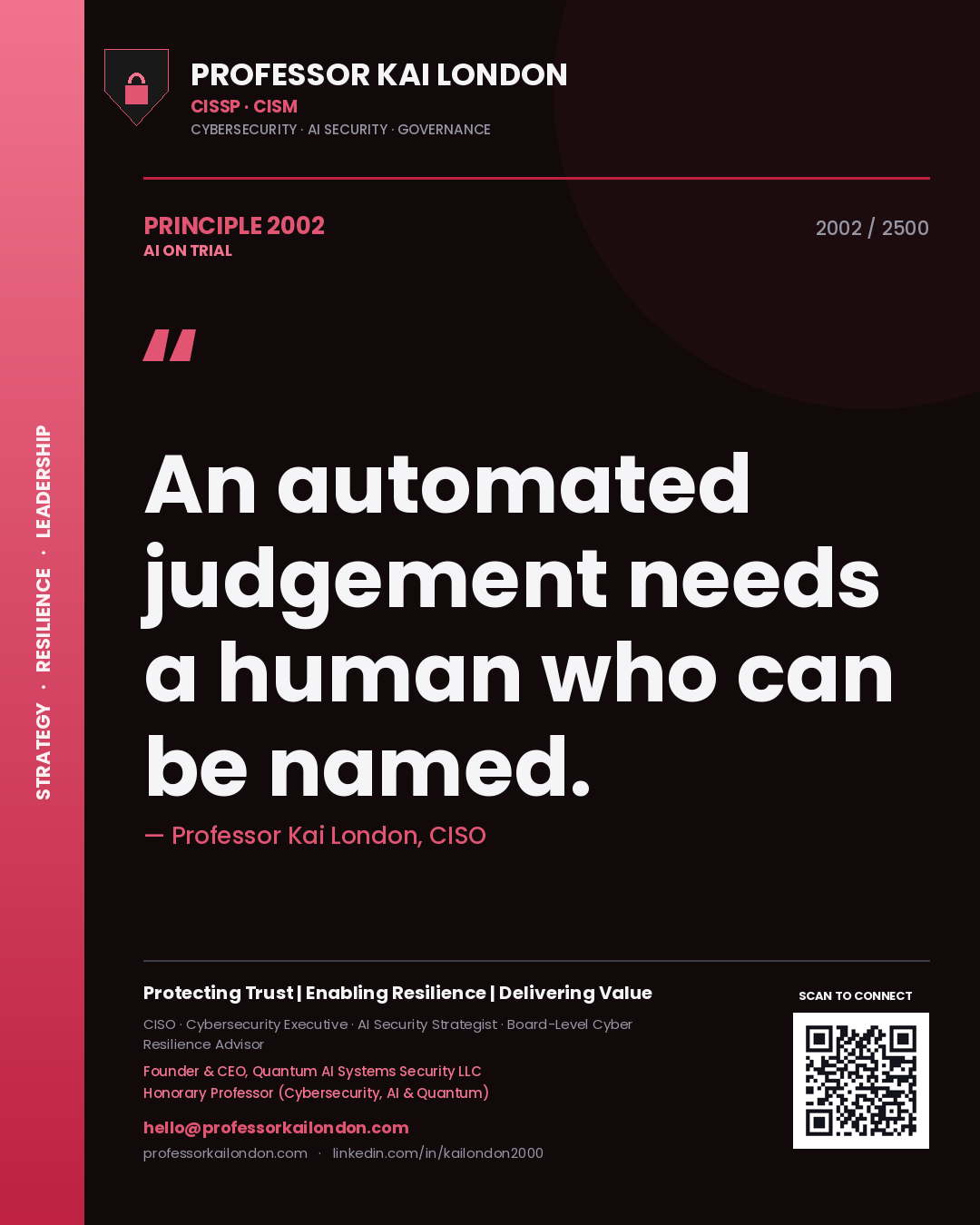 Professor Kai London principle 2002: An automated judgement needs a human who can be named.