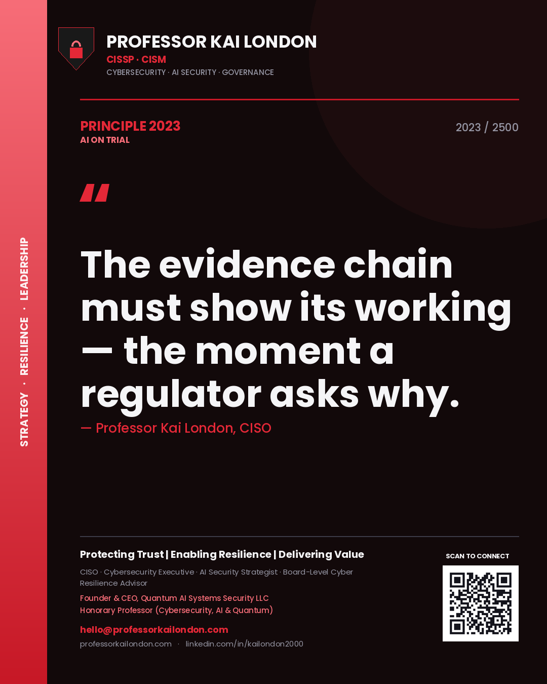 Professor Kai London principle 2023: The evidence chain must show its working — the moment a regulator asks why.